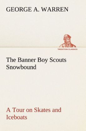 The Banner Boy Scouts Snowbound A Tour on Skates and Iceboats