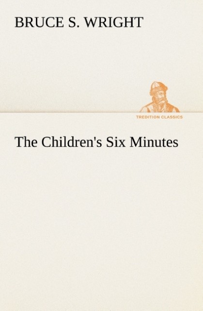 The Children's Six Minutes
