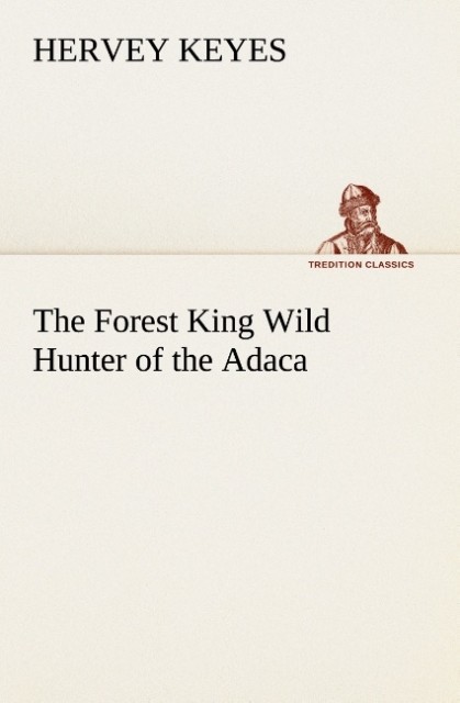 The Forest King Wild Hunter of the Adaca