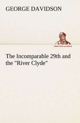 The Incomparable 29th and the 'River Clyde'