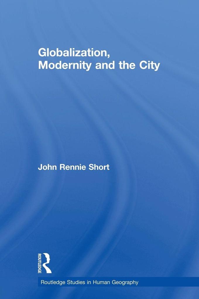 Globalization Modernity and the City