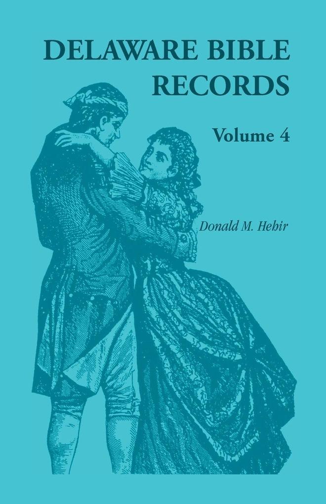 Delaware Bible Records Volume 4