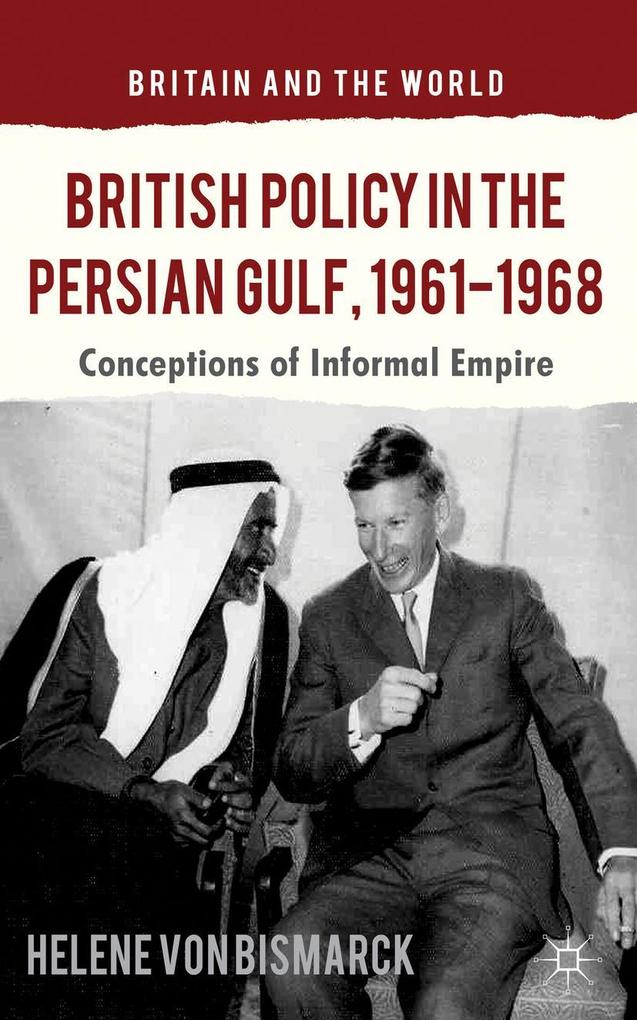 British Policy in the Persian Gulf 1961-1968
