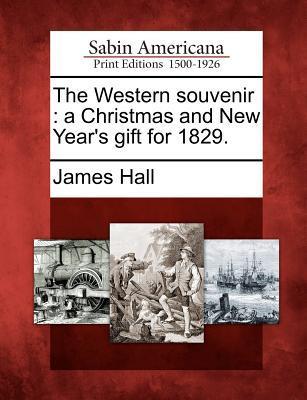 The Western Souvenir: A Christmas and New Year‘s Gift for 1829.