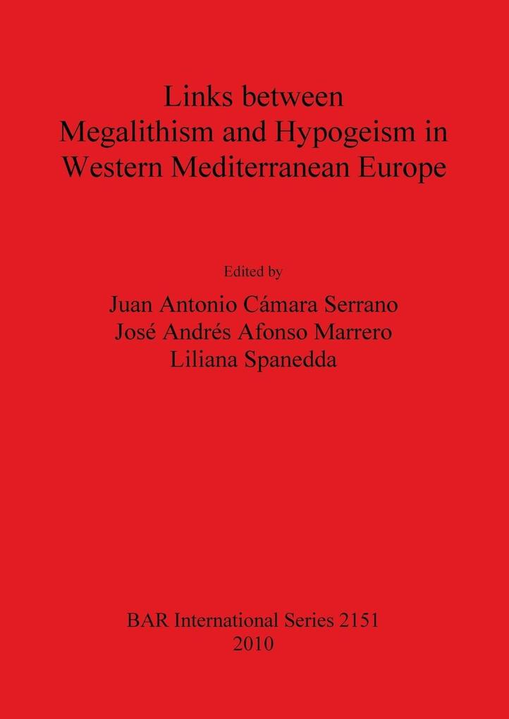 Links between Megalithism and Hypogeism in Western Mediterranean Europe