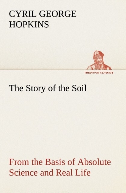 The Story of the Soil from the Basis of Absolute Science and Real Life