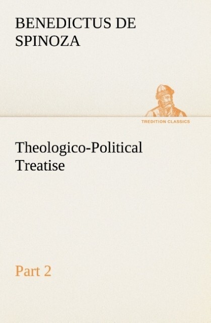 Theologico-Political Treatise ‘ Part 2