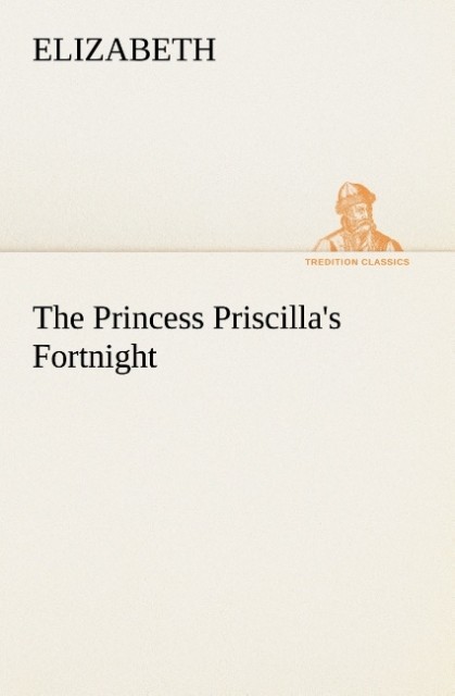 The Princess Priscilla's Fortnight