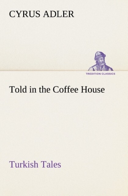 Told in the Coffee House Turkish Tales