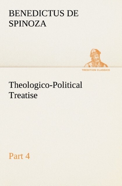 Theologico-Political Treatise ‘ Part 4