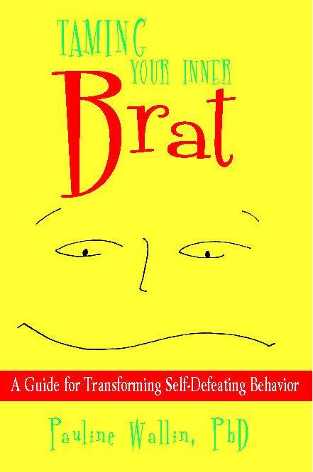 Taming Your Inner Brat