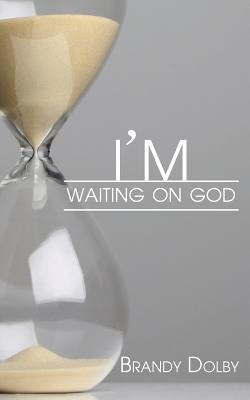 I‘m Waiting on God