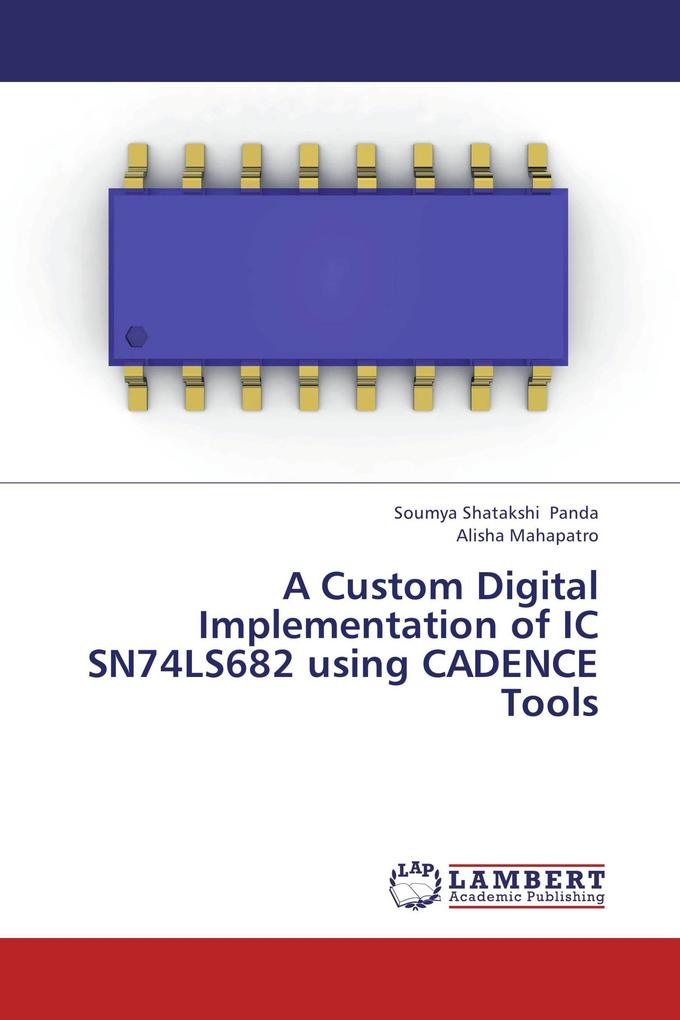 A Custom Digital Implementation of IC SN74LS682 using CADENCE Tools