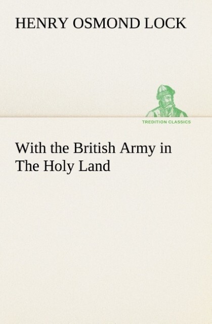 With the British Army in The Holy Land