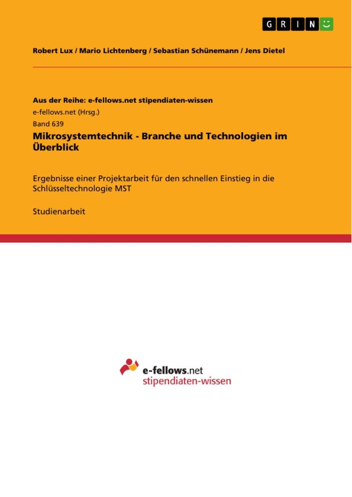Mikrosystemtechnik - Branche und Technologien im Überblick - Jens Dietel/ Mario Lichtenberg/ Robert Lux/ Sebastian Schünemann