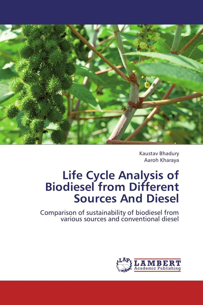 Life Cycle Analysis of Biodiesel from Different Sources And Diesel
