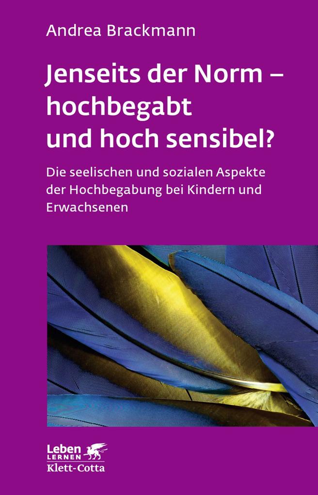 Jenseits der Norm - hochbegabt und hoch sensibel? (Leben Lernen Bd. 180) - Andrea Brackmann