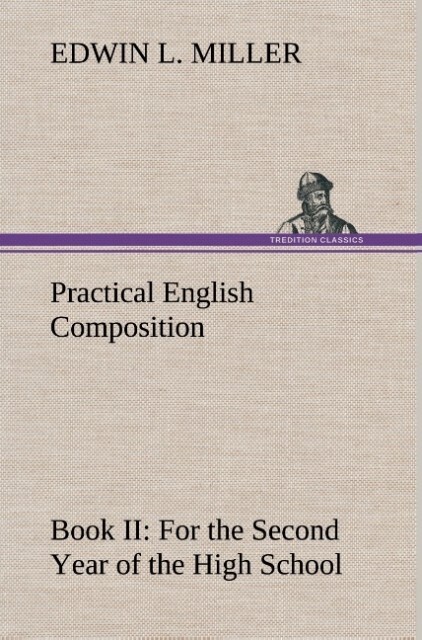 Image of Practical English Composition: Book II. For the Second Year of the High School