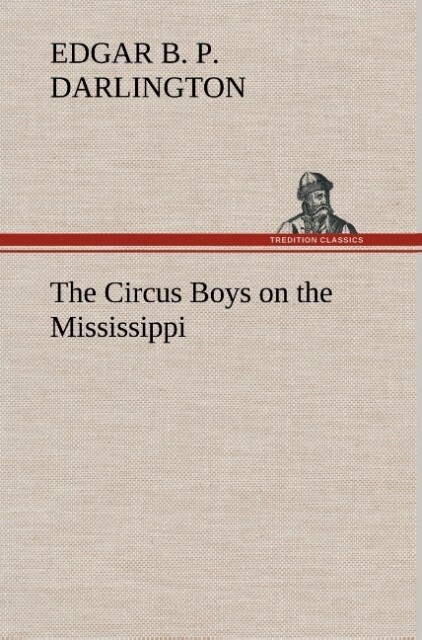 The Circus Boys on the Mississippi : or Afloat with the Big Show on the Big River