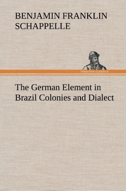 Image of The German Element in Brazil Colonies and Dialect