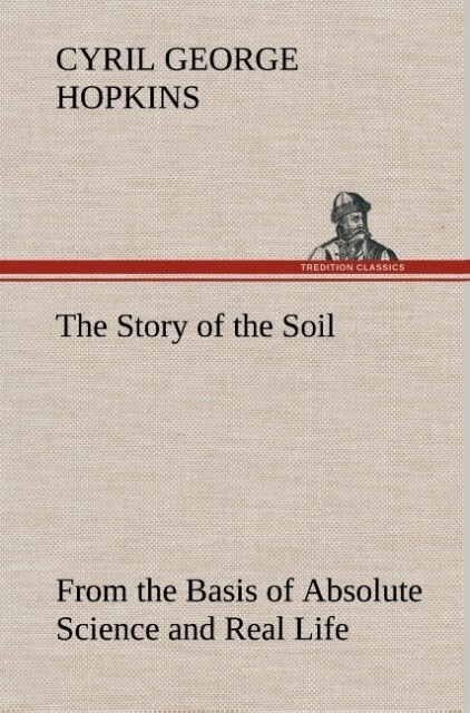 The Story of the Soil from the Basis of Absolute Science and Real Life
