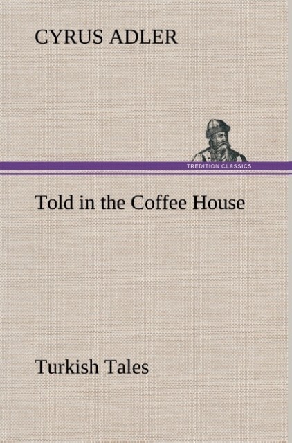 Image of Told in the Coffee House Turkish Tales