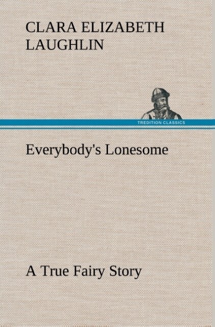 Image of Everybody's Lonesome A True Fairy Story