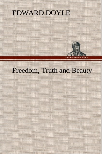 Image of Freedom Truth and Beauty