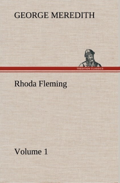 Rhoda Fleming - Volume 1 - George Meredith