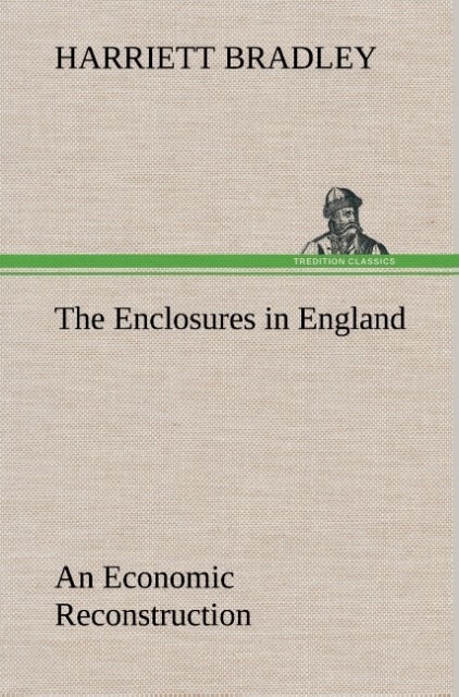 Image of The Enclosures in England An Economic Reconstruction