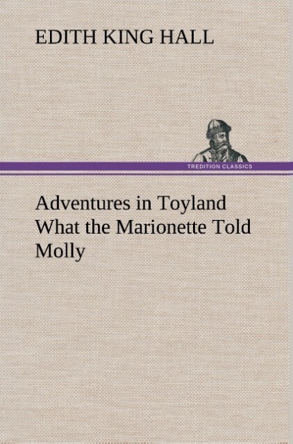 Image of Adventures in Toyland What the Marionette Told Molly