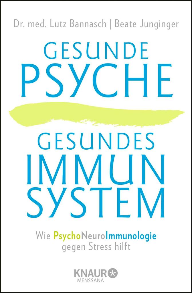 Gesunde Psyche gesundes Immunsystem