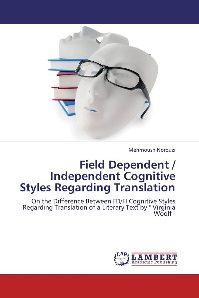 Field Dependent / Independent Cognitive Styles Regarding Translation
