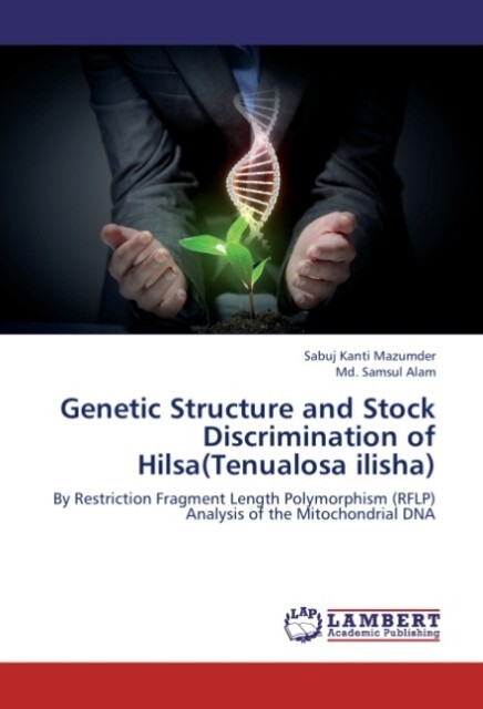 Genetic Structure and Stock Discrimination of Hilsa(Tenualosa ilisha)