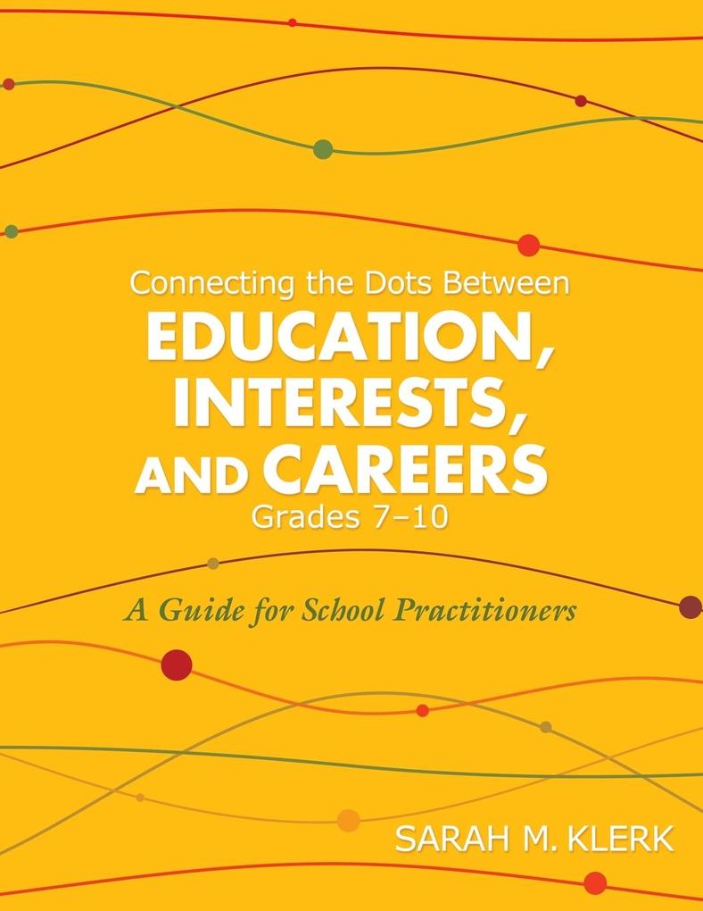 Connecting the Dots Between Education Interests and Careers Grades 7-10