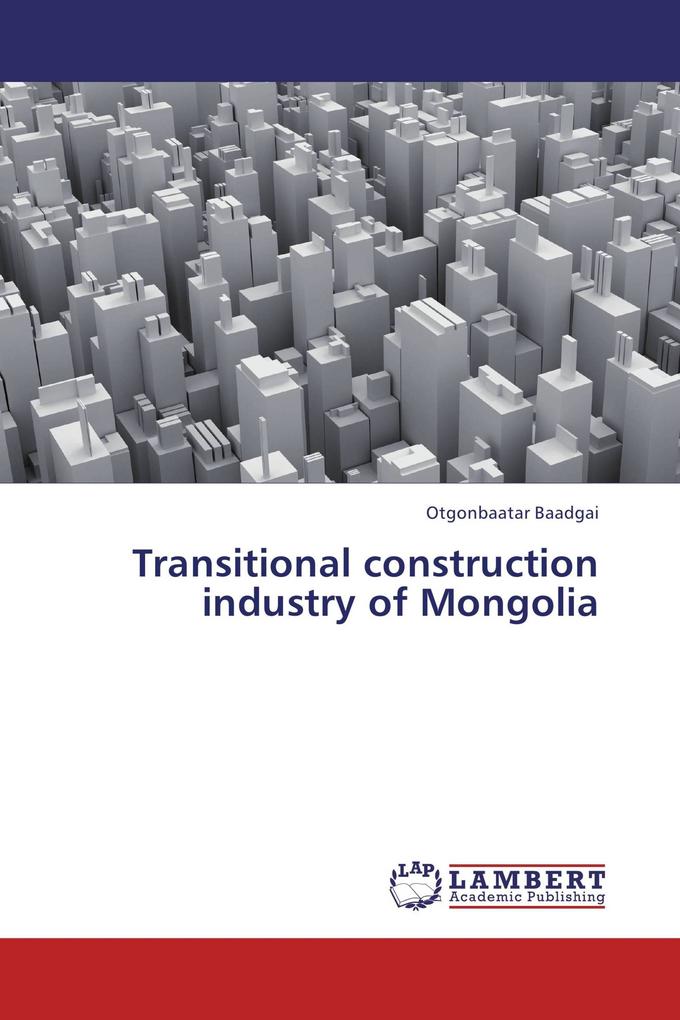 Transitional construction industry of Mongolia