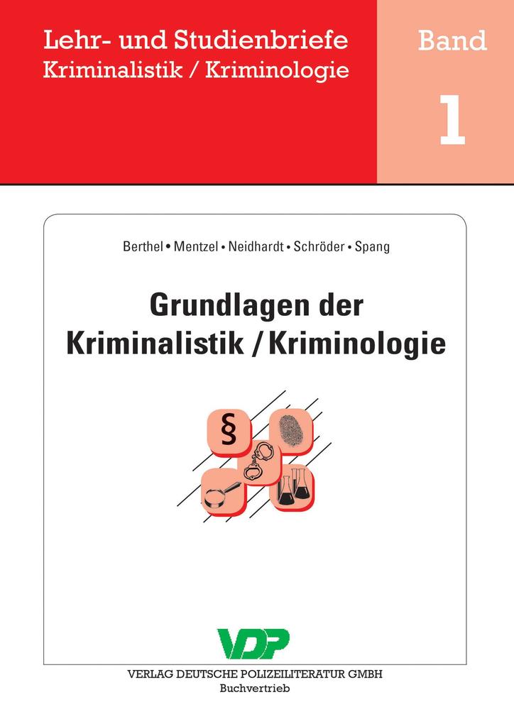 Grundlagen der Kriminalistik / Kriminologie - Ralph Berthel/ Thomas Mentzel/ Detlef Schröder/ Thomas Spang