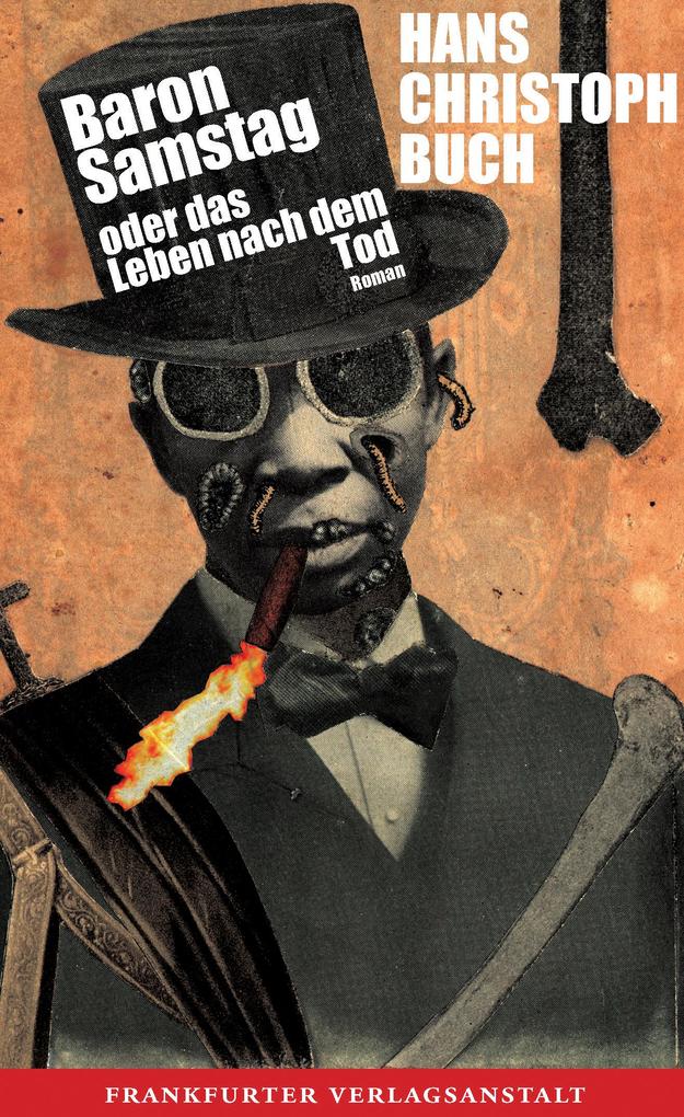 Baron Samstag oder das Leben nach dem Tod - Hans Christoph Buch
