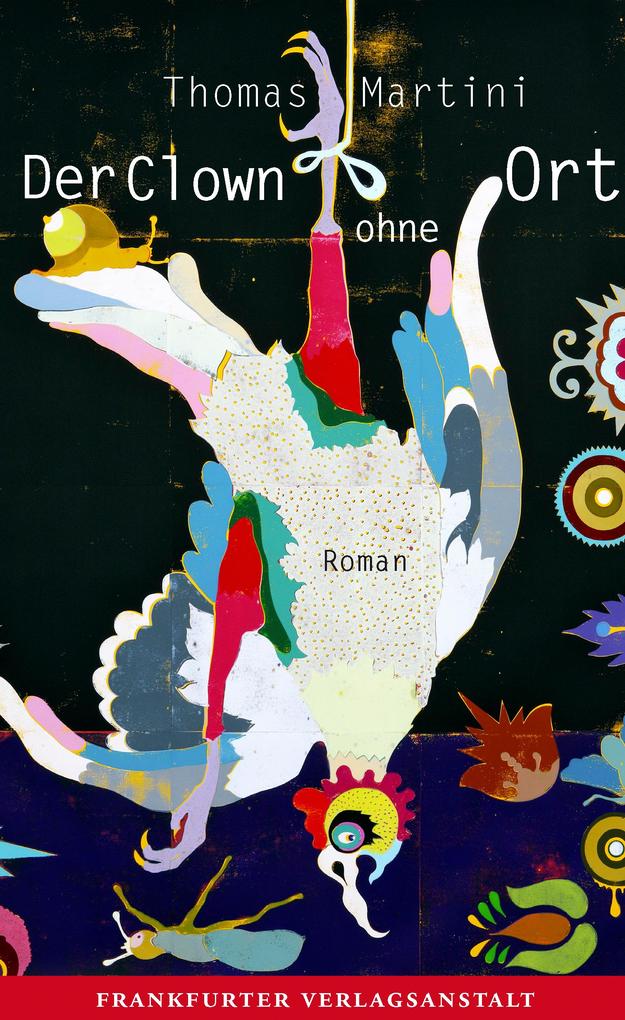 Der Clown ohne Ort - Thomas Martini