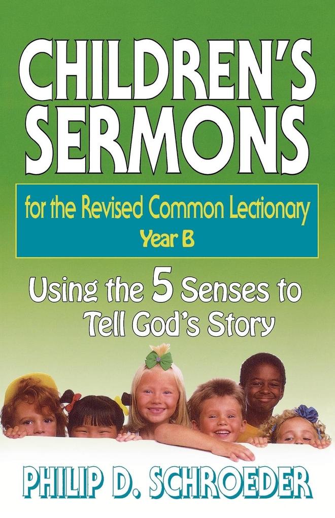 Children‘s Sermons for the Revised Common Lectionary Year B