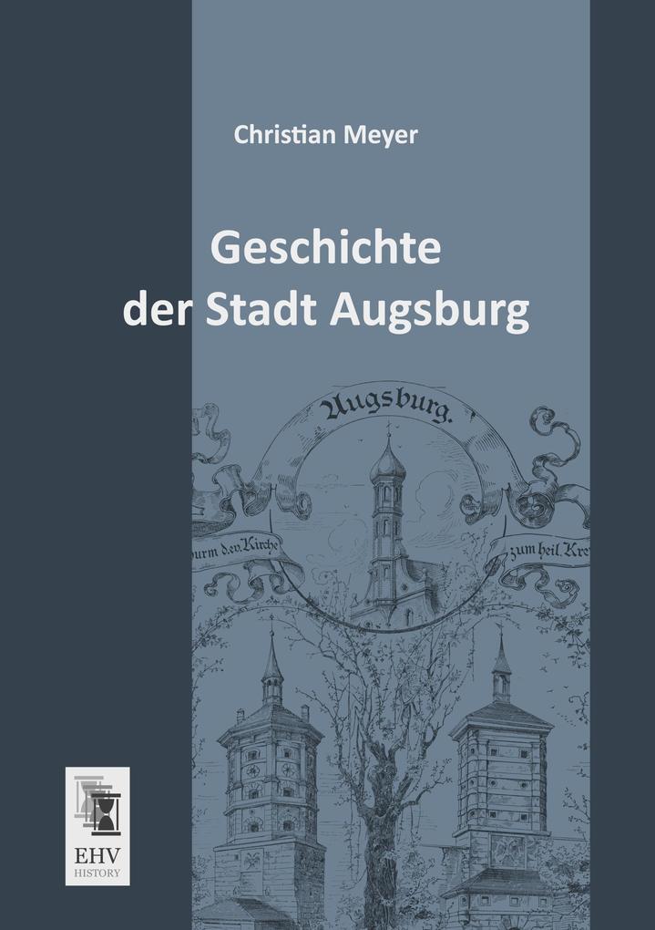 Geschichte der Stadt Augsburg