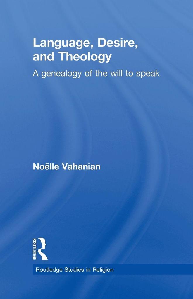 Language Desire and Theology