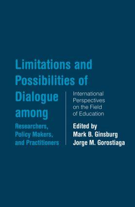 Limitations and Possibilities of Dialogue among Researchers Policymakers and Practitioners