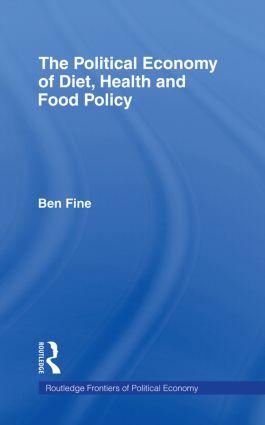 The Political Economy of Diet Health and Food Policy