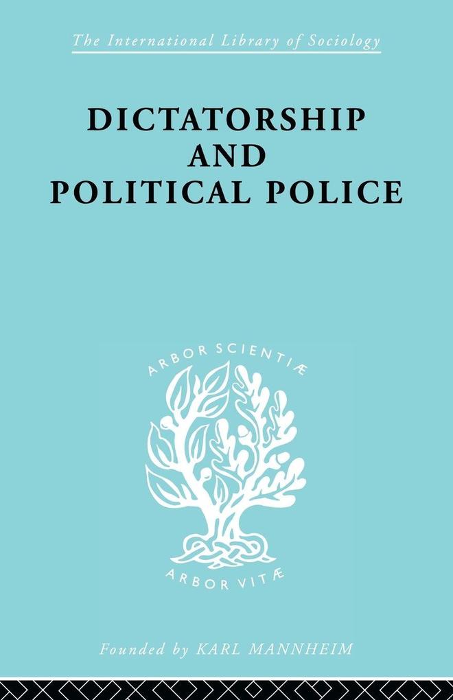 Dictatorship and Political Police