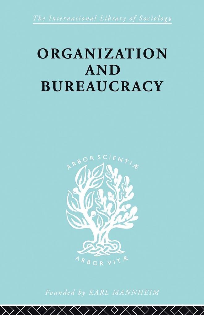 Organization and Bureaucracy