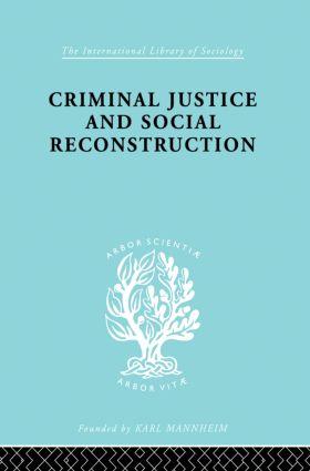 Criminal Justice and Social Reconstruction