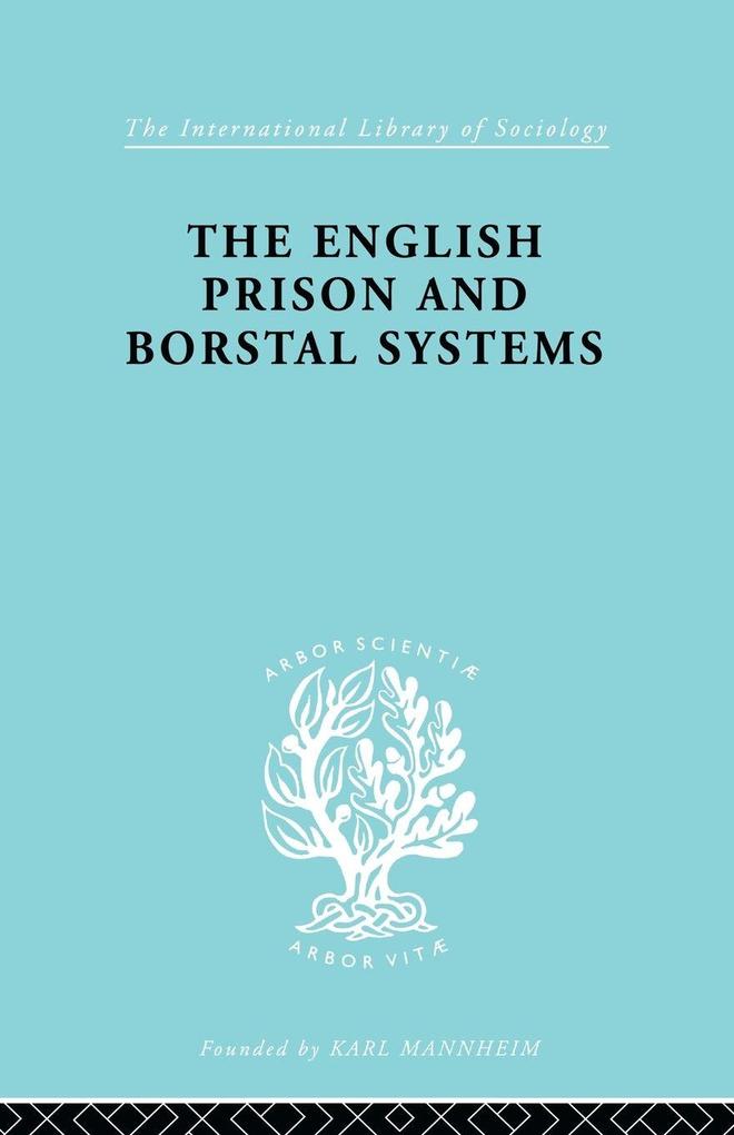 The English Prison and Borstal Systems