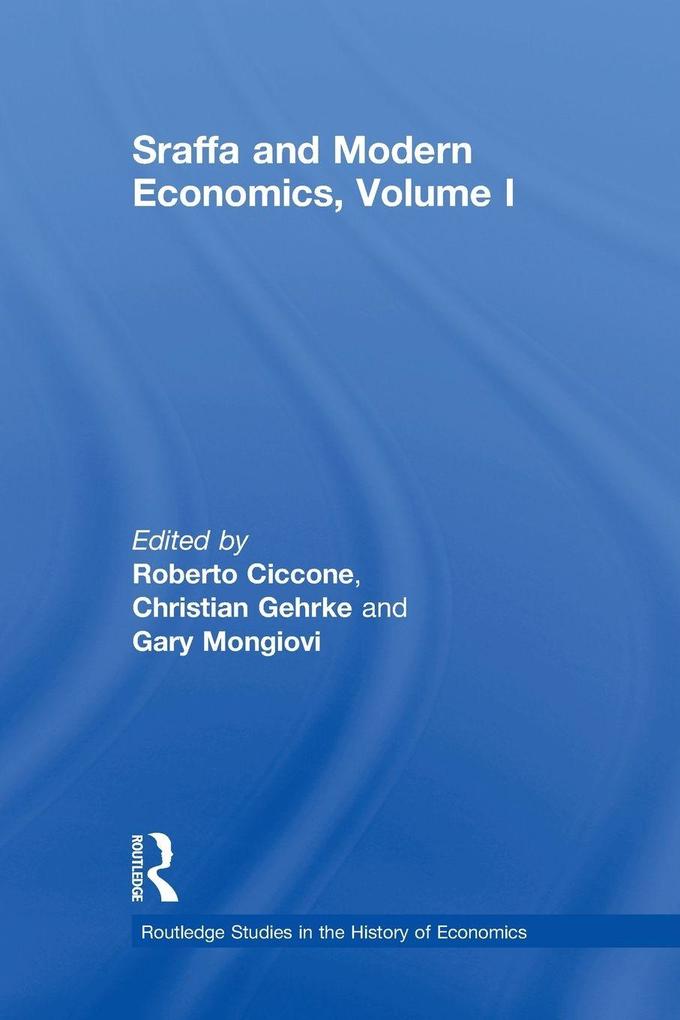 Sraffa and Modern Economics Volume I