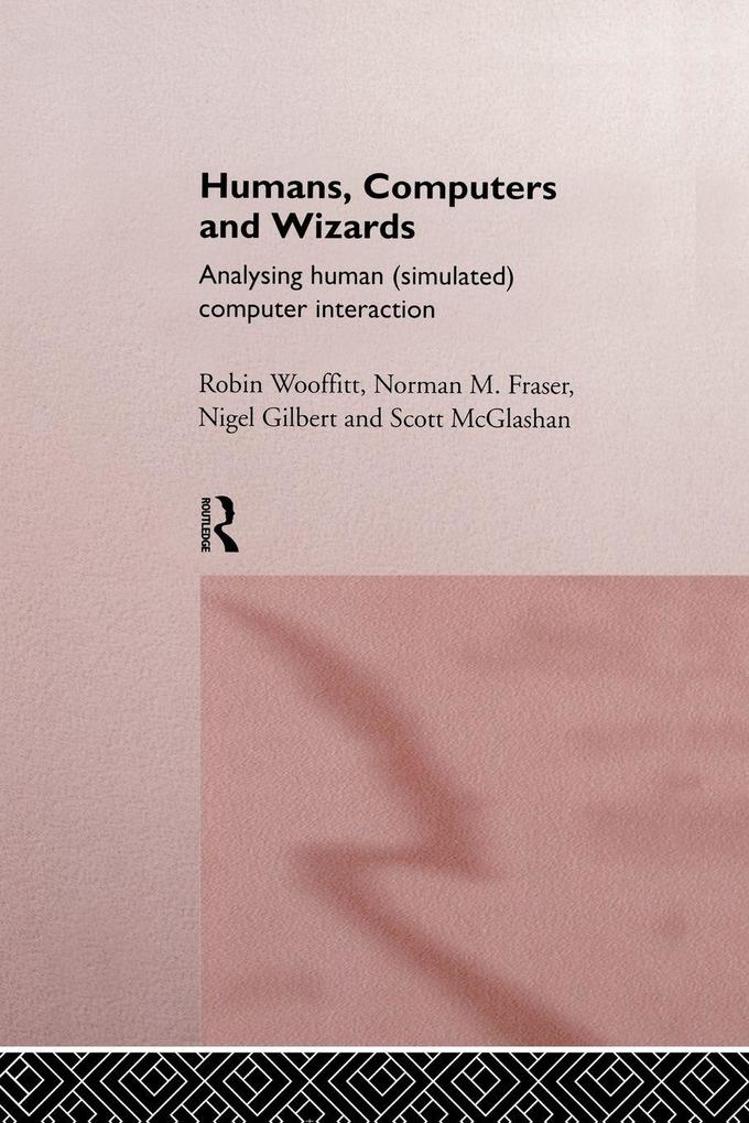 Humans Computers and Wizards